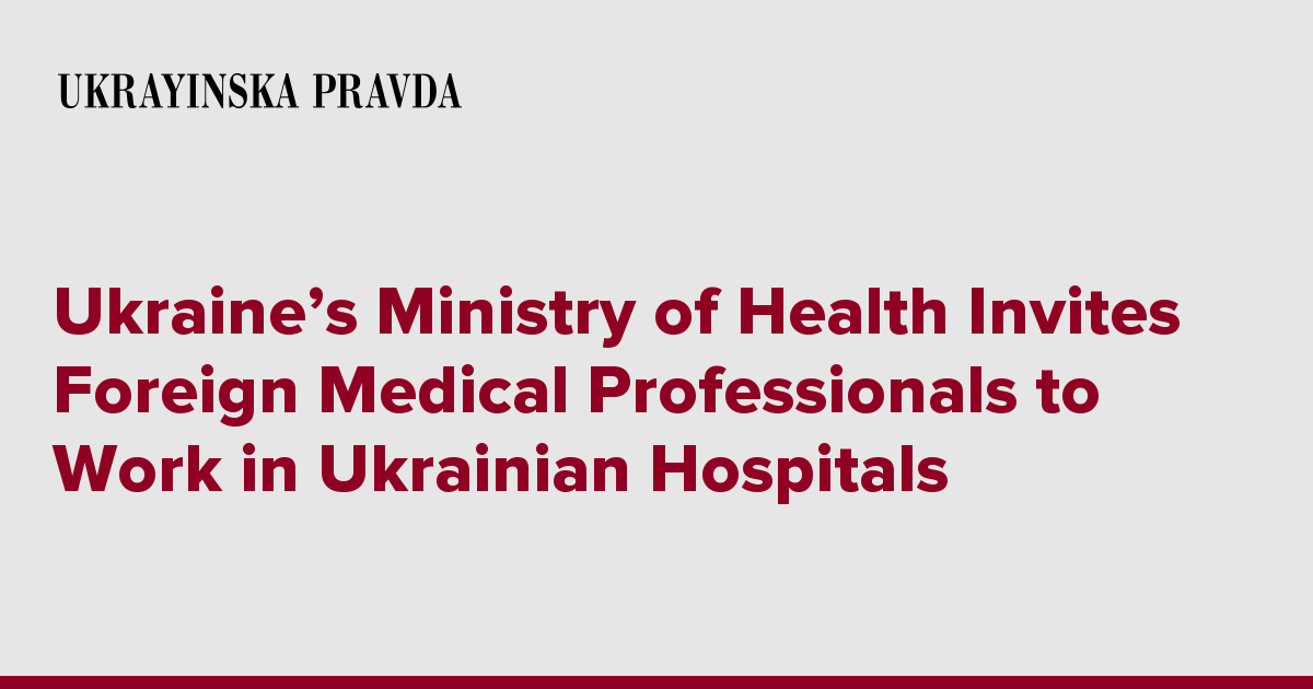 Ukraine’s Ministry of Health Invites Foreign Medical Professionals to ...