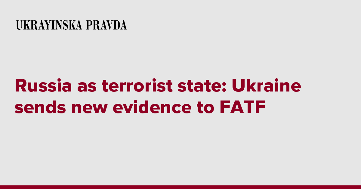 Russia As Terrorist State: Ukraine Sends New Evidence To FATF ...