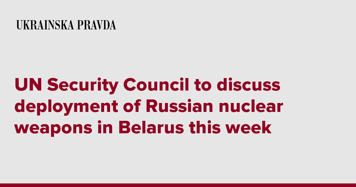 UN Security Council To Discuss Deployment Of Russian Nuclear Weapons In ...