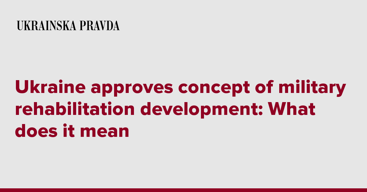 Ukraine approves concept of military rehabilitation development What