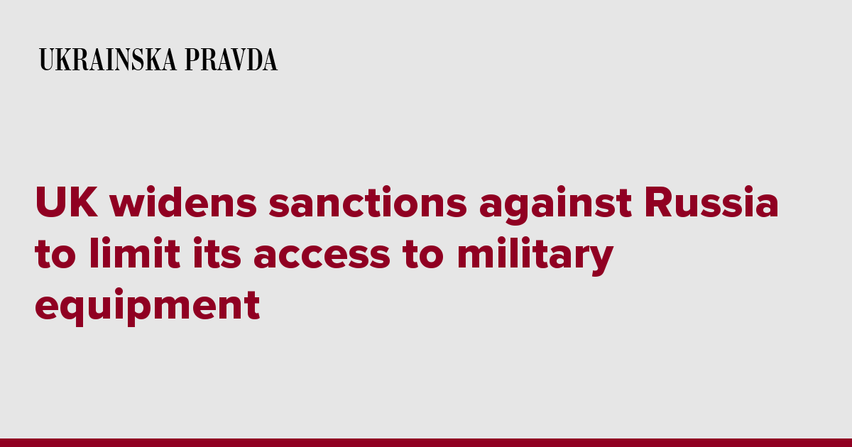 UK Widens Sanctions Against Russia To Limit Its Access To Military ...