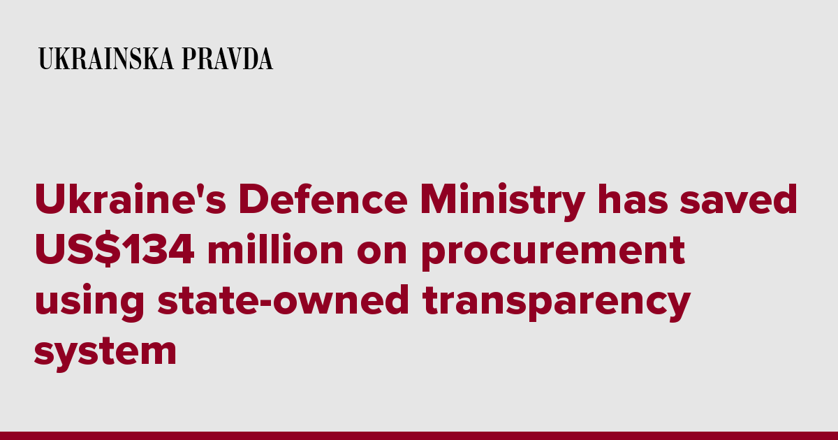 Ukraine's Defence Ministry Has Saved US$134 Million On Procurement ...