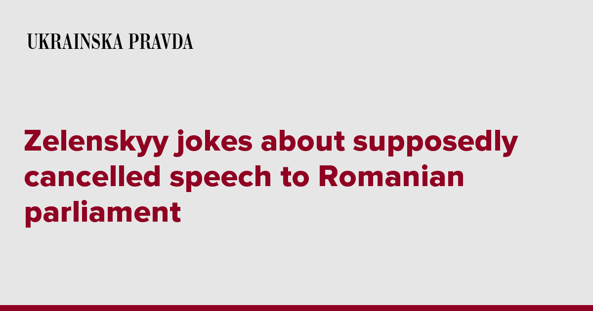 Zelenskyy jokes about supposedly cancelled speech to Romanian parliament