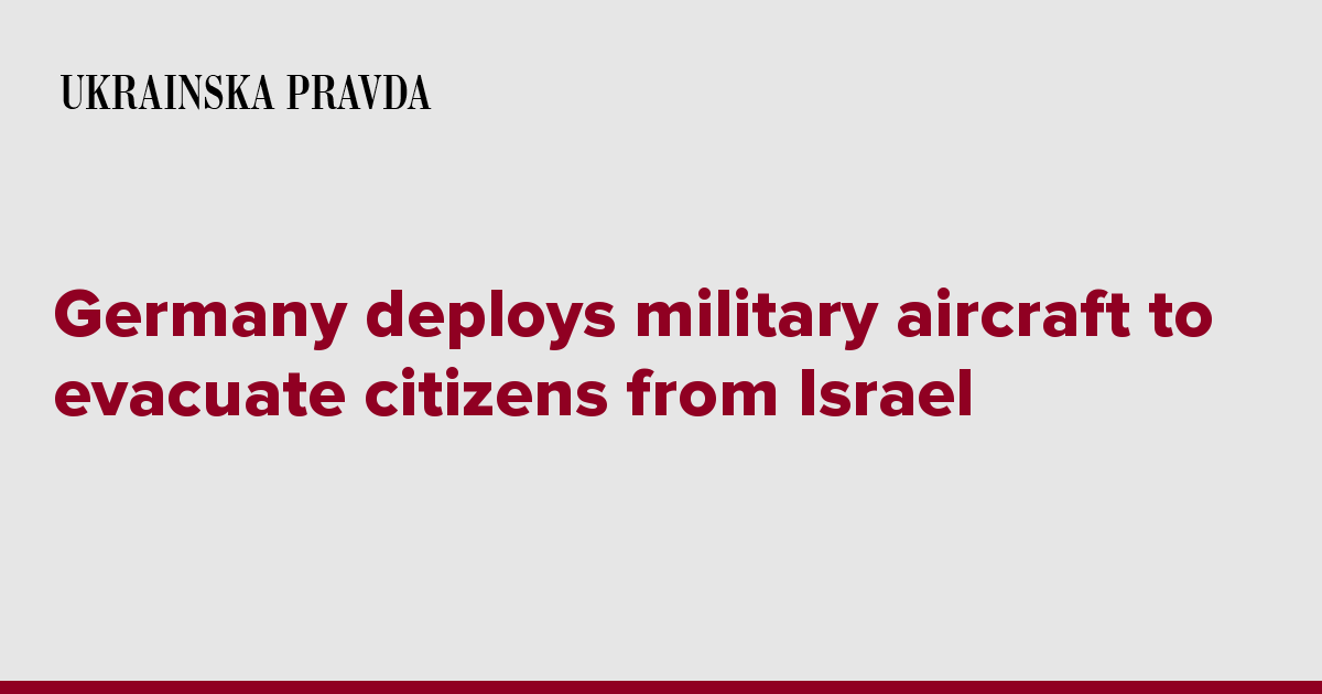 Germany deploys military aircraft to evacuate citizens from Israel