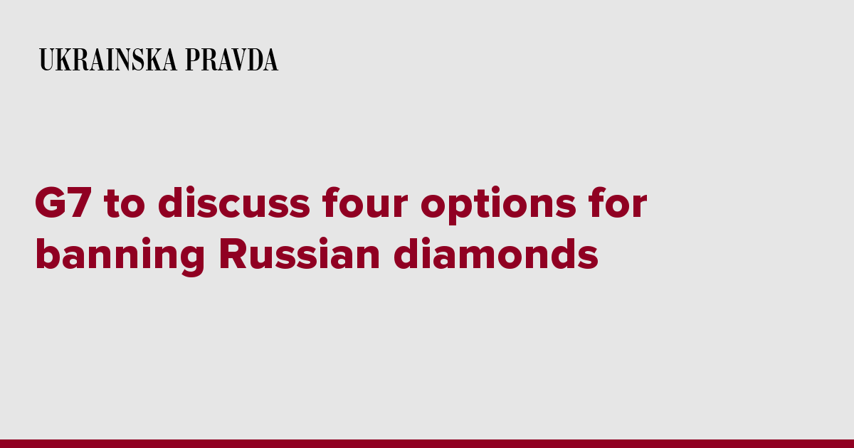 G7 to discuss four options for banning Russian diamonds