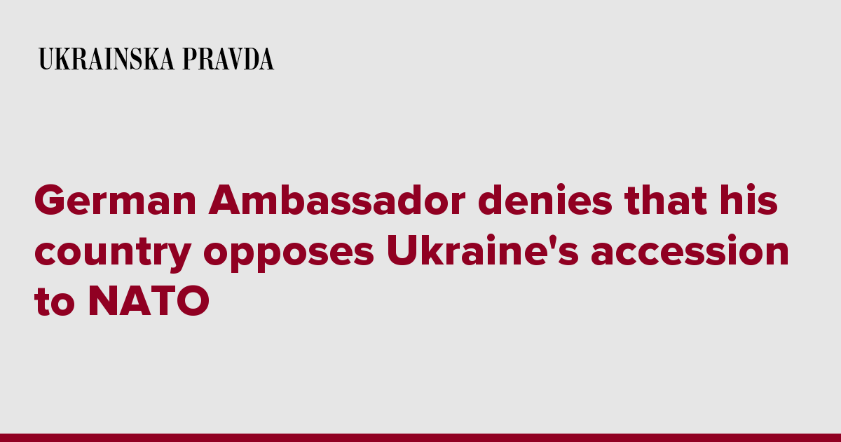 German Ambassador denies that his country opposes Ukraine's accession to NATO