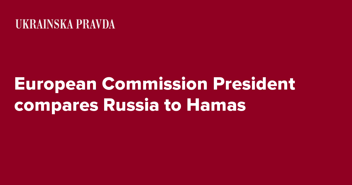 European Commission President compares Russia to Hamas