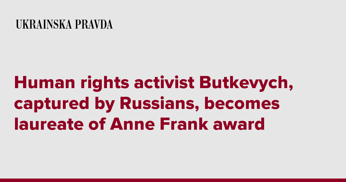 Human rights activist Butkevych, captured by Russians, becomes laureate of Anne Frank award