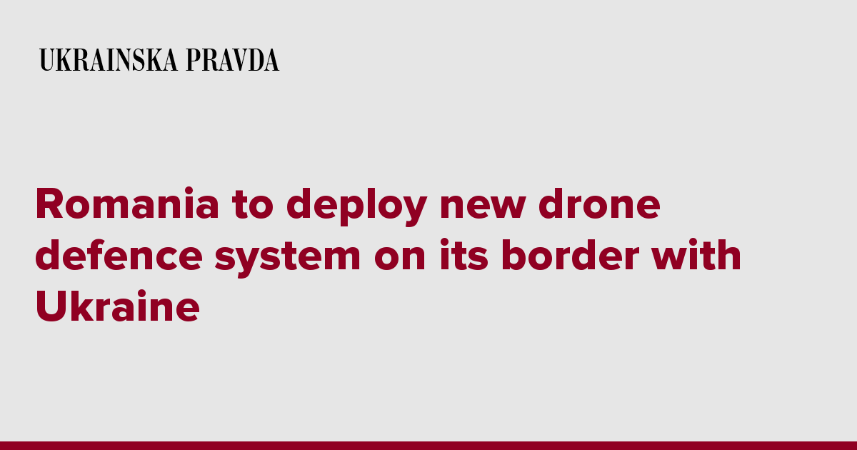 Romania to deploy new drone defence system on its border with Ukraine