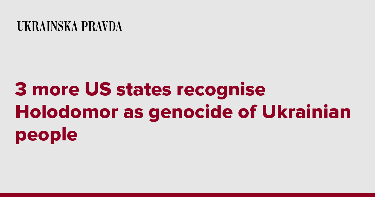 3 more US states recognise Holodomor as genocide of Ukrainian people