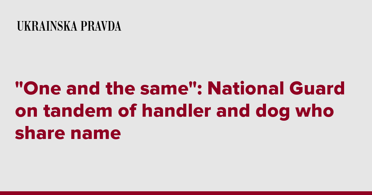 "One and the same": National Guard on tandem of handler and dog who share name