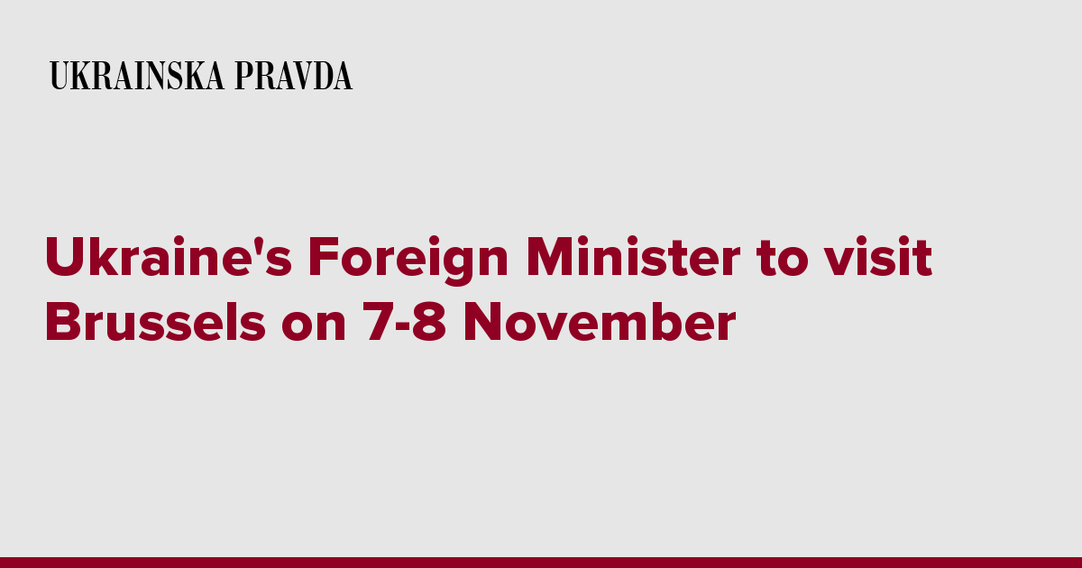 Ukraine's Foreign Minister to visit Brussels on 7-8 November