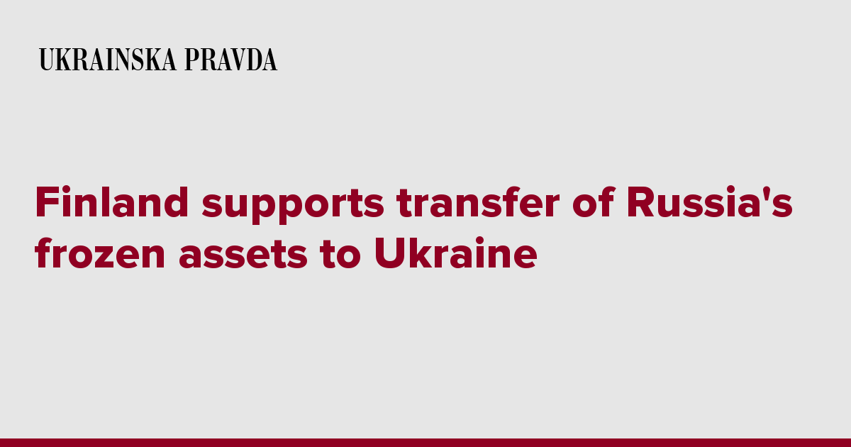 Finland supports transfer of Russia's frozen assets to Ukraine