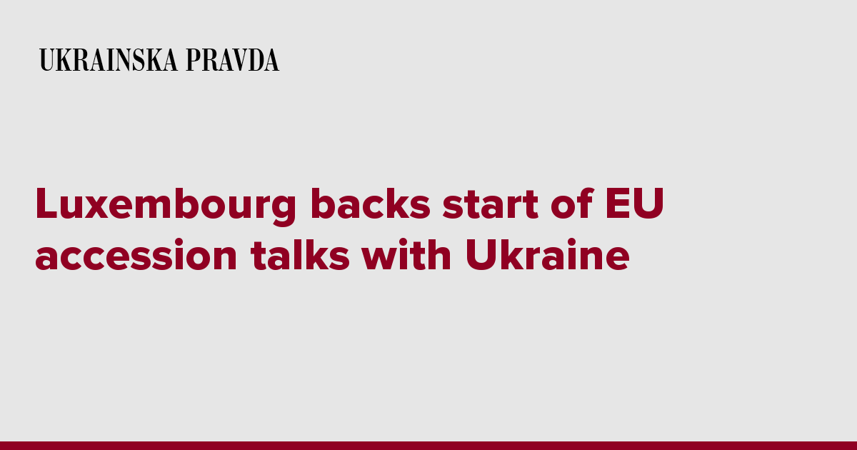 Luxembourg backs start of EU accession talks with Ukraine