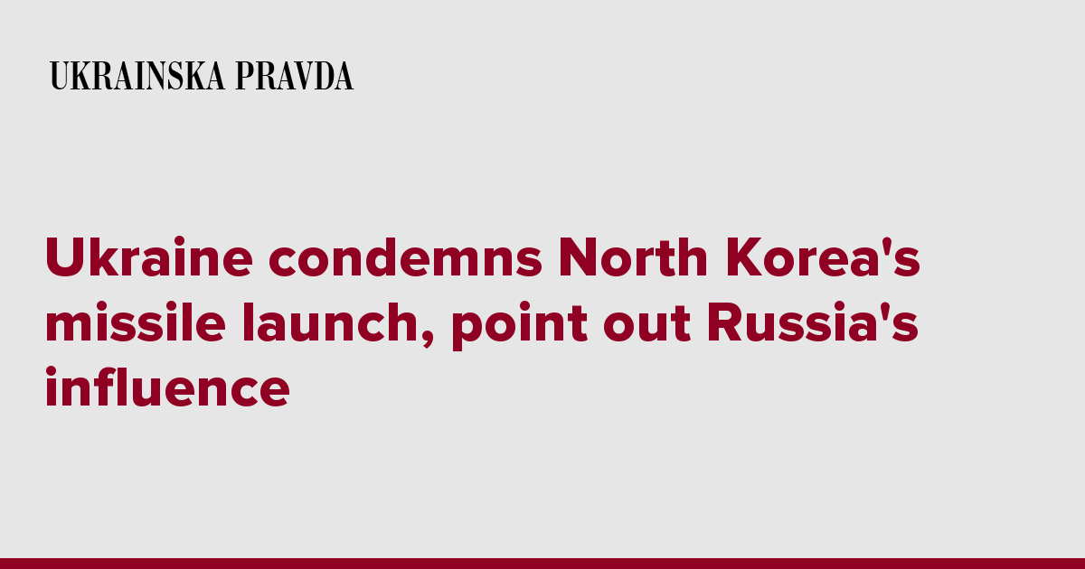 Ukraine condemns North Korea's missile launch, point out Russia's influence