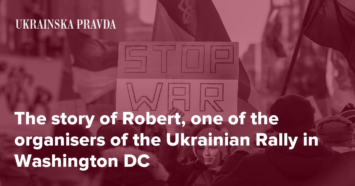 The story of Robert, one of the organisers of the Ukrainian Rally in Washington DC