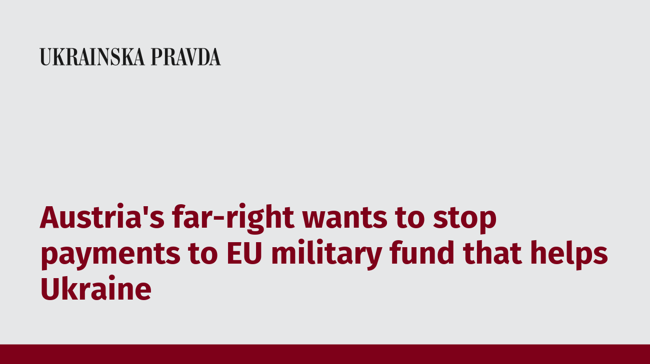 Austria’s right wants to stop payments to EU military funds to support Ukraine