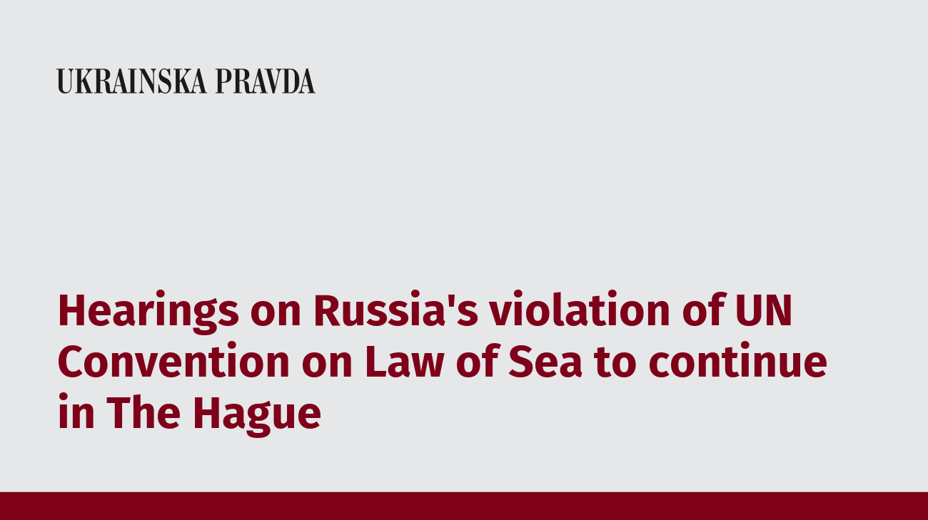 Hearings on Russia's violation of UN Convention on Law of Sea to