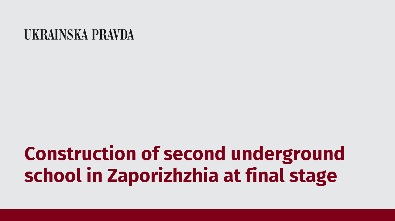 Construction of second underground school in Zaporizhzhia at final stage