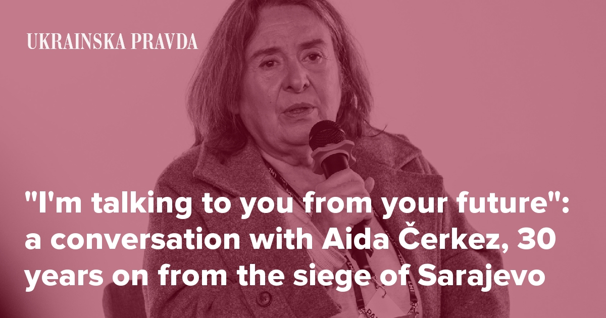 "I'm talking to you from your future": a conversation with Aida Čerkez, 30 years on from the siege of Sarajevo