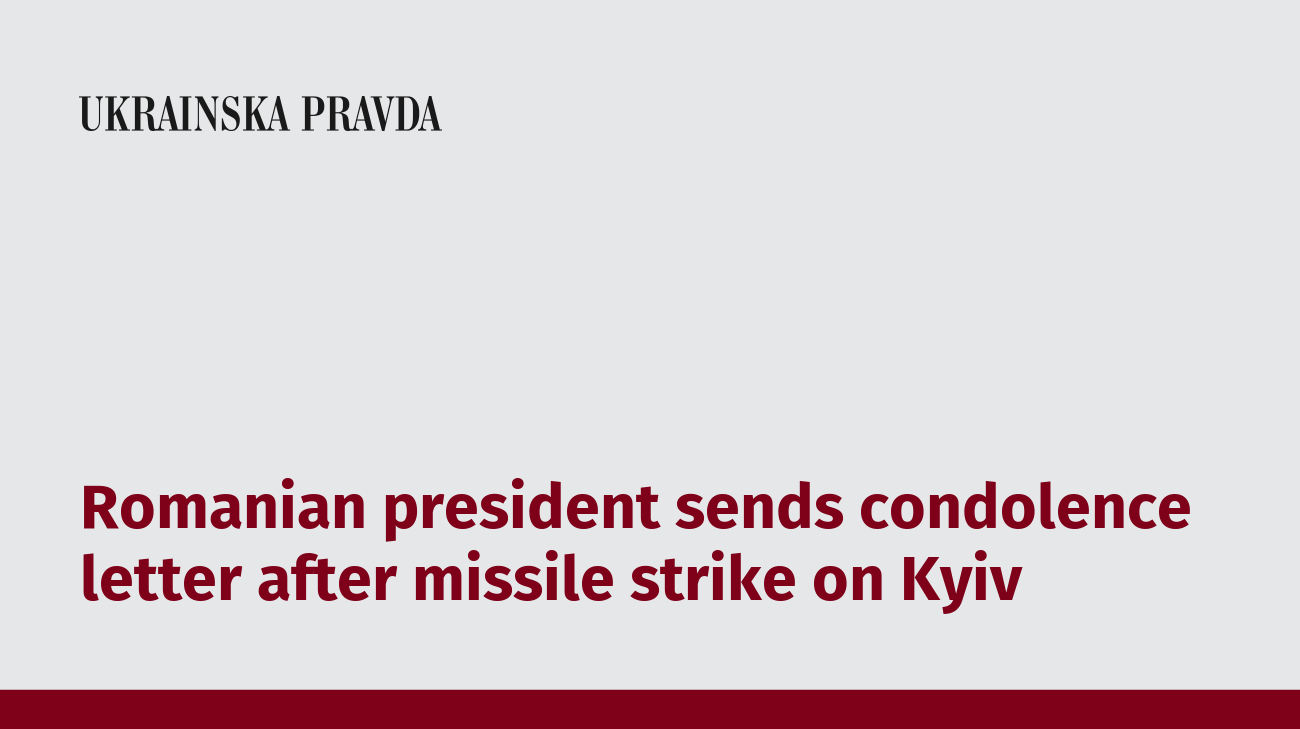 Romanian president sends condolence letter after missile strike on Kyiv