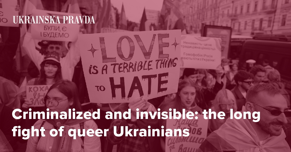 Criminalized and invisible: the long fight of queer Ukrainians